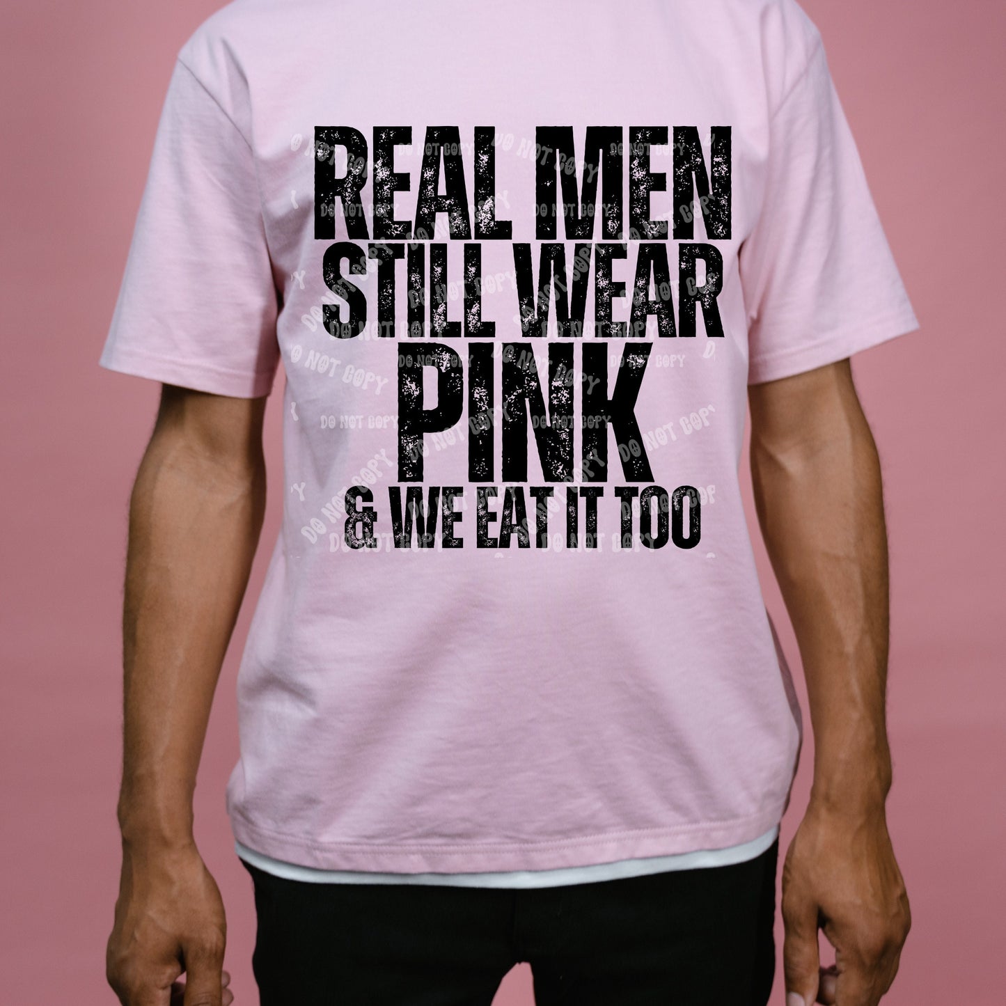 Real men still wear pink and we eat it too PNG