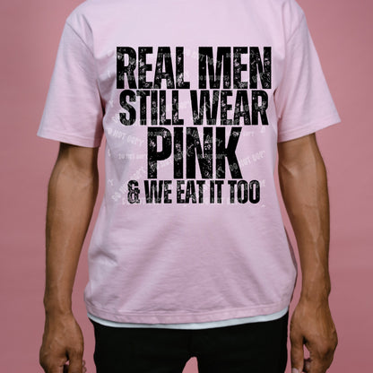 Real men still wear pink and we eat it too PNG