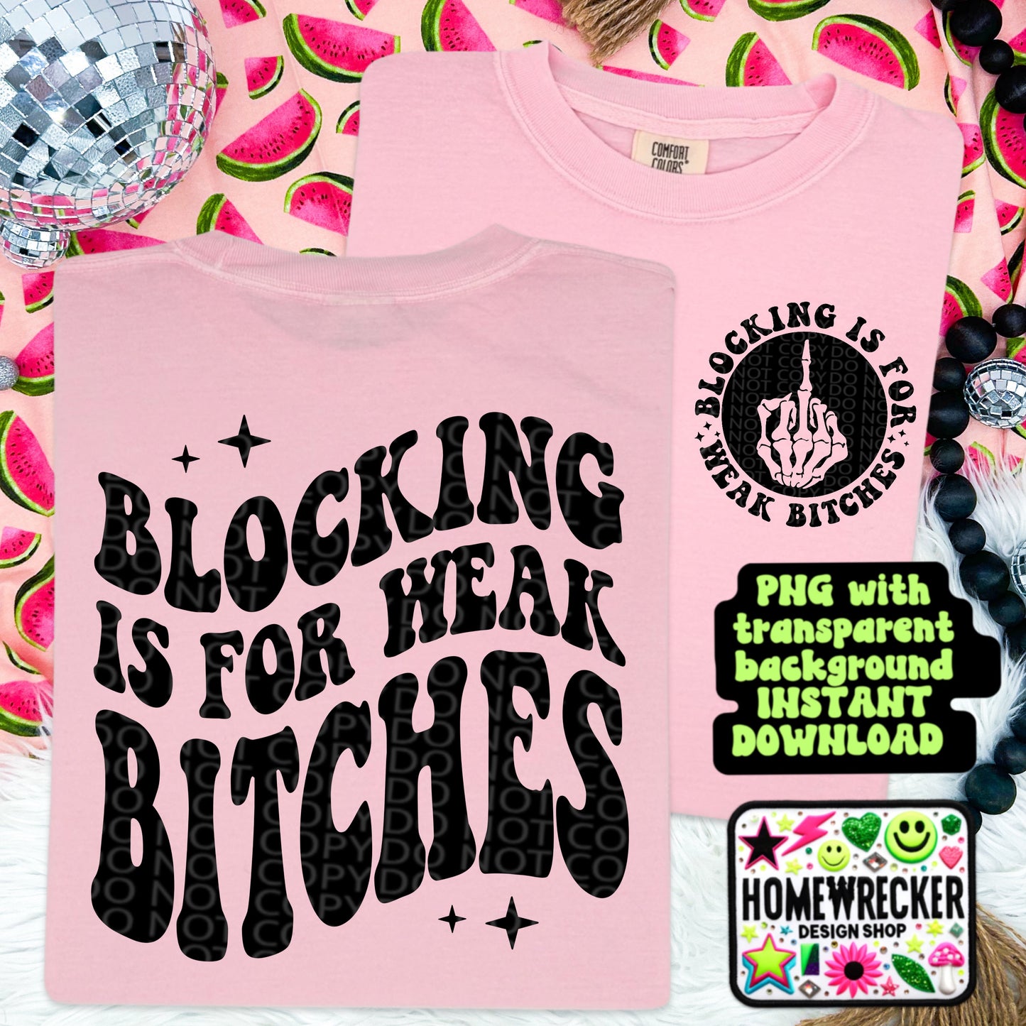 Blocking is For Weak Bitches, Funny Png Design, Adult Humor Png, Petty Shirt Designs, Funny Quote PNG, Sublimation, Wavy Trend Designs