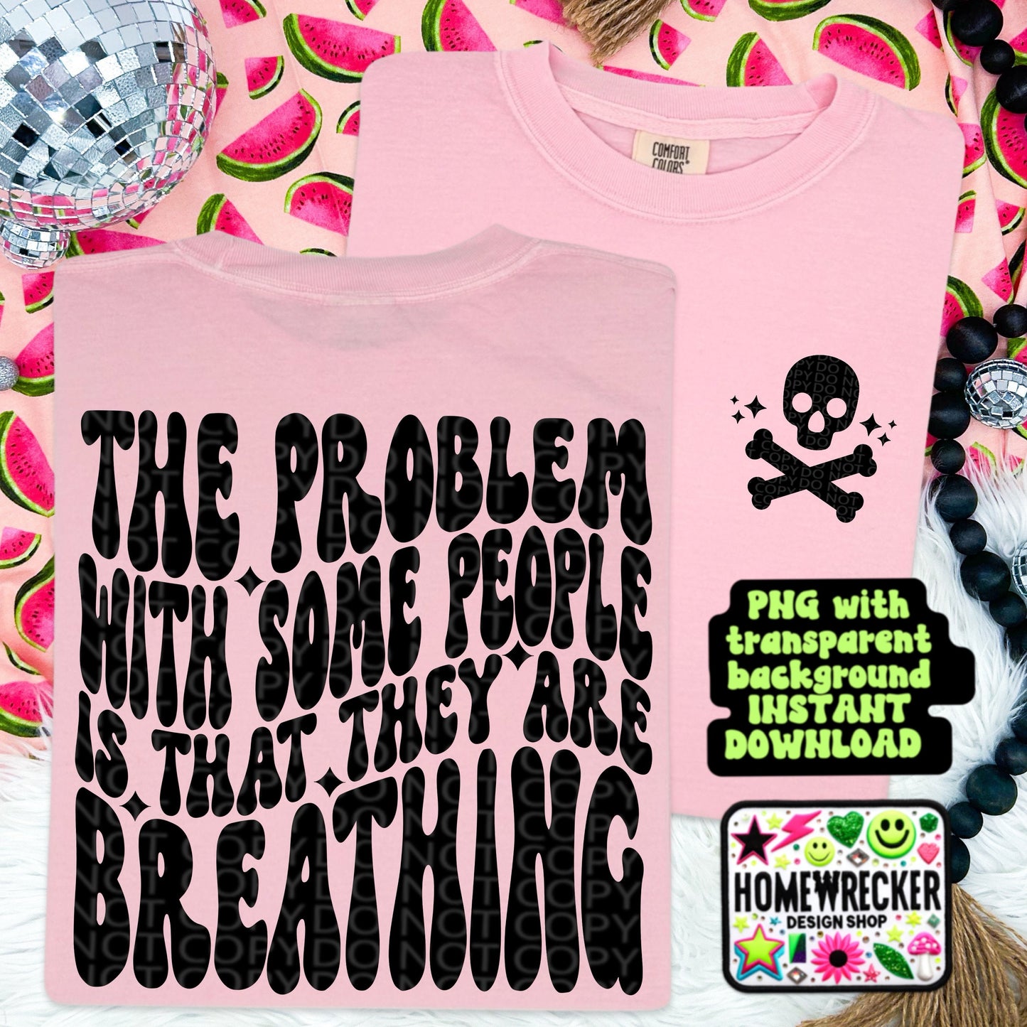 The problem with some people is that they are breathing PNG, Digital Download, Wavy font design with front pocket accent|Homewrecker Designs