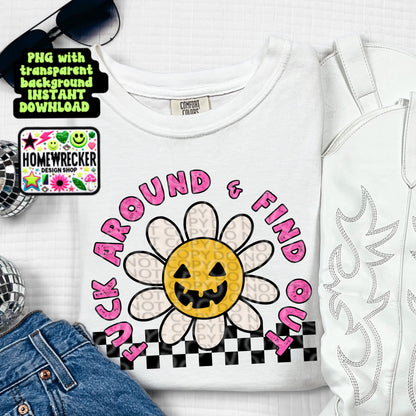 Fuck around and find out, daisy checkered, trendy, retro, png download | Homewrecker Design Shop