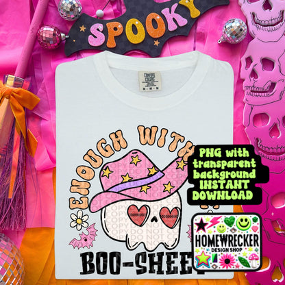 Enough with the Boo-Sheet Digital Download PNG | Halloween T-Shirt Design