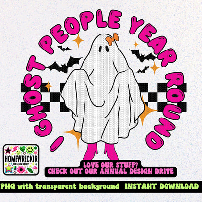 I ghost people year round digital download PNG for T-shirts and dtf prints