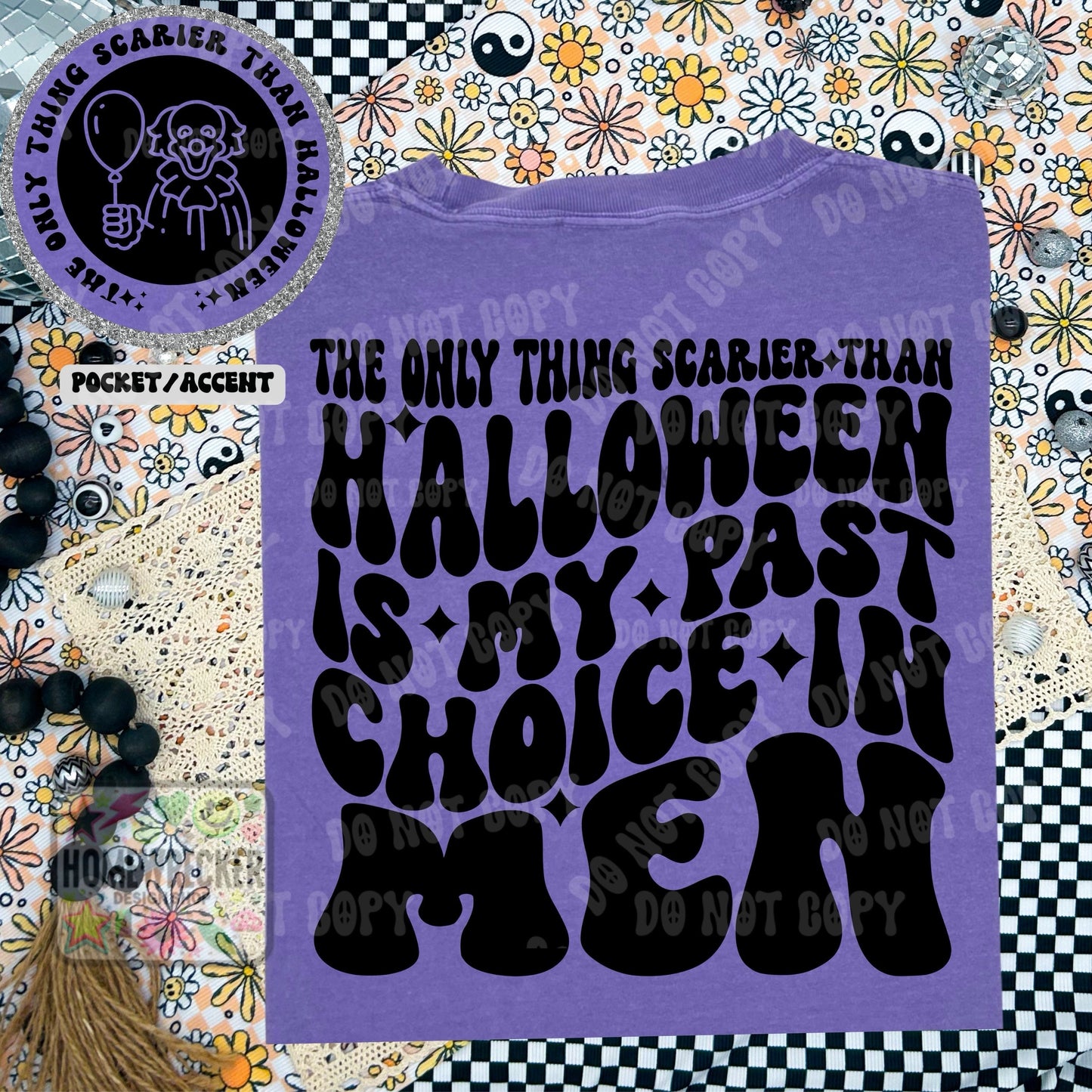 The only thing scarier than Halloween is my past choice in men PNG digital download shirt design wavy font png wavy font style shirt png