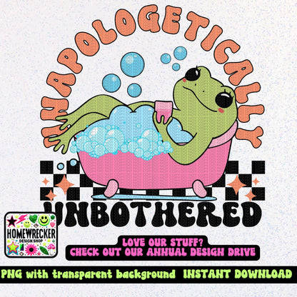 Unapologetically unbothered snarky sarcastic digital download PNG for T-shirts and dtf prints