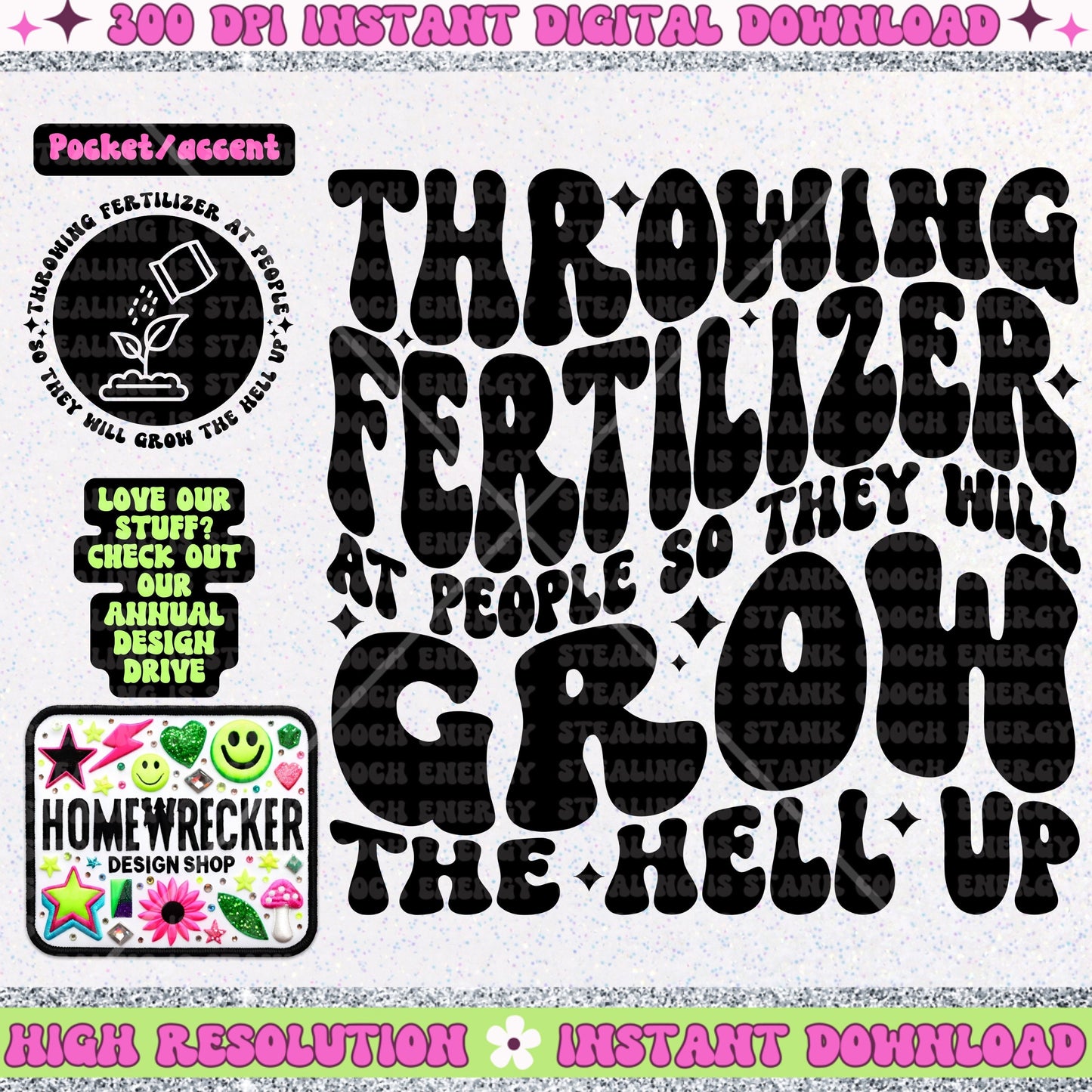 Throwing fertilizer on people so they grow the hell up PNG Digital Download, Wavy font design with front pocket Homewrecker Design Shop