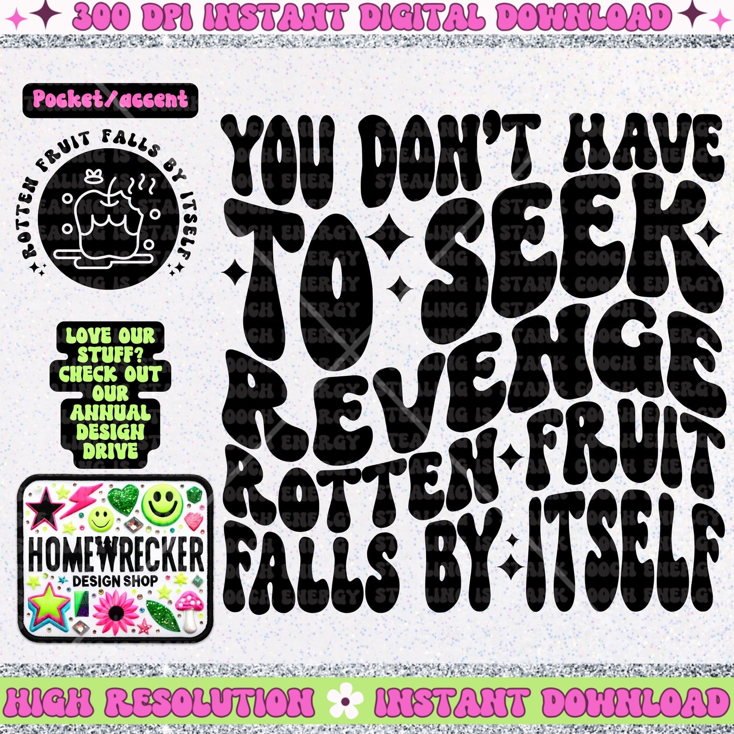 You don’t have to seek revenge rotten fruit falls by itself PNG Digital Download, Wavy font design with front pocket Homewrecker Design Shop