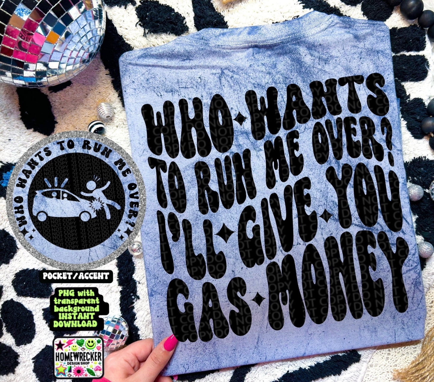 Who wants to run me over I’ll give you gas money PNG