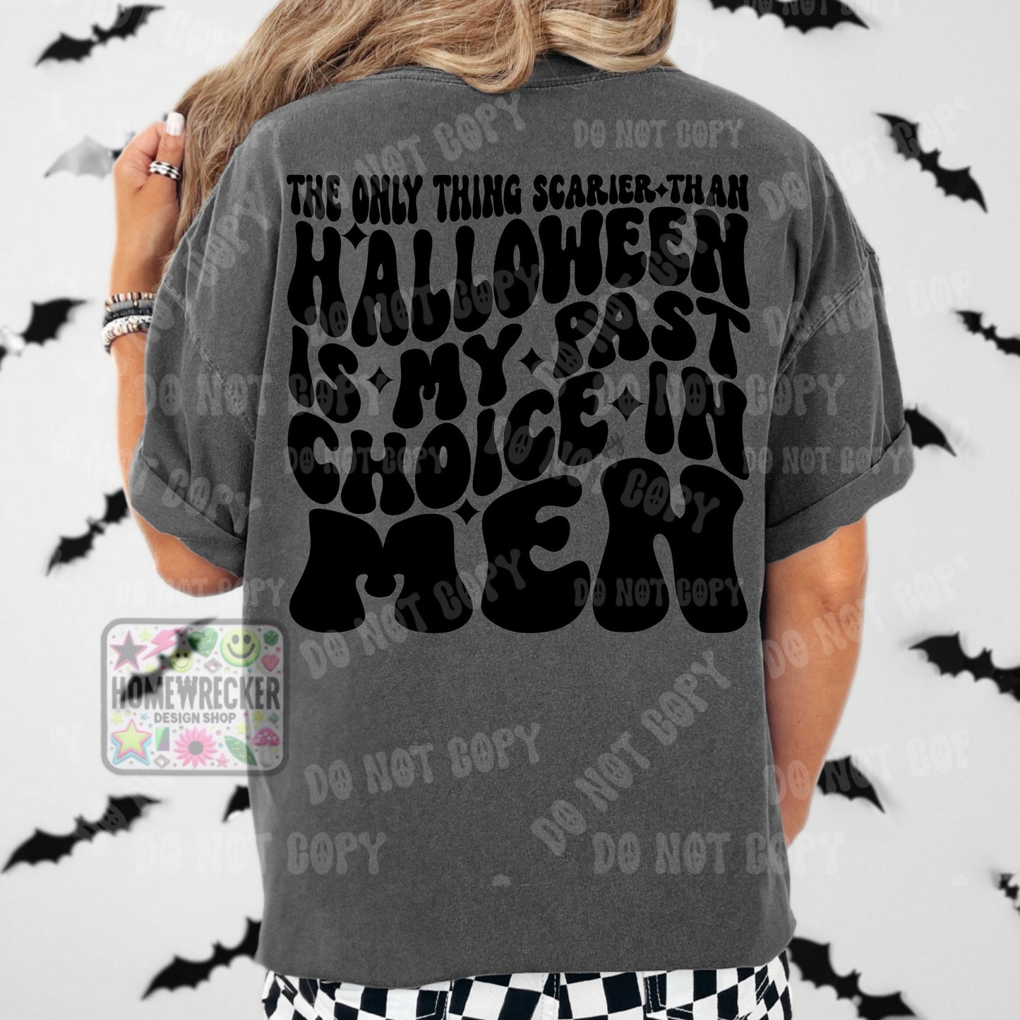 The only thing scarier than Halloween is my past choice in men PNG digital download shirt design wavy font png wavy font style shirt png