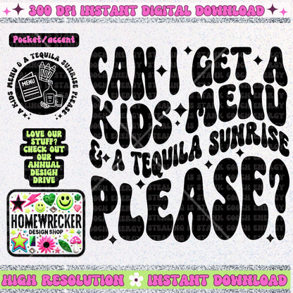 Can I get a kids menu and a tequila sunrise please mom PNG Digital Download Wavy font design with front pocket accent humor funny mom png