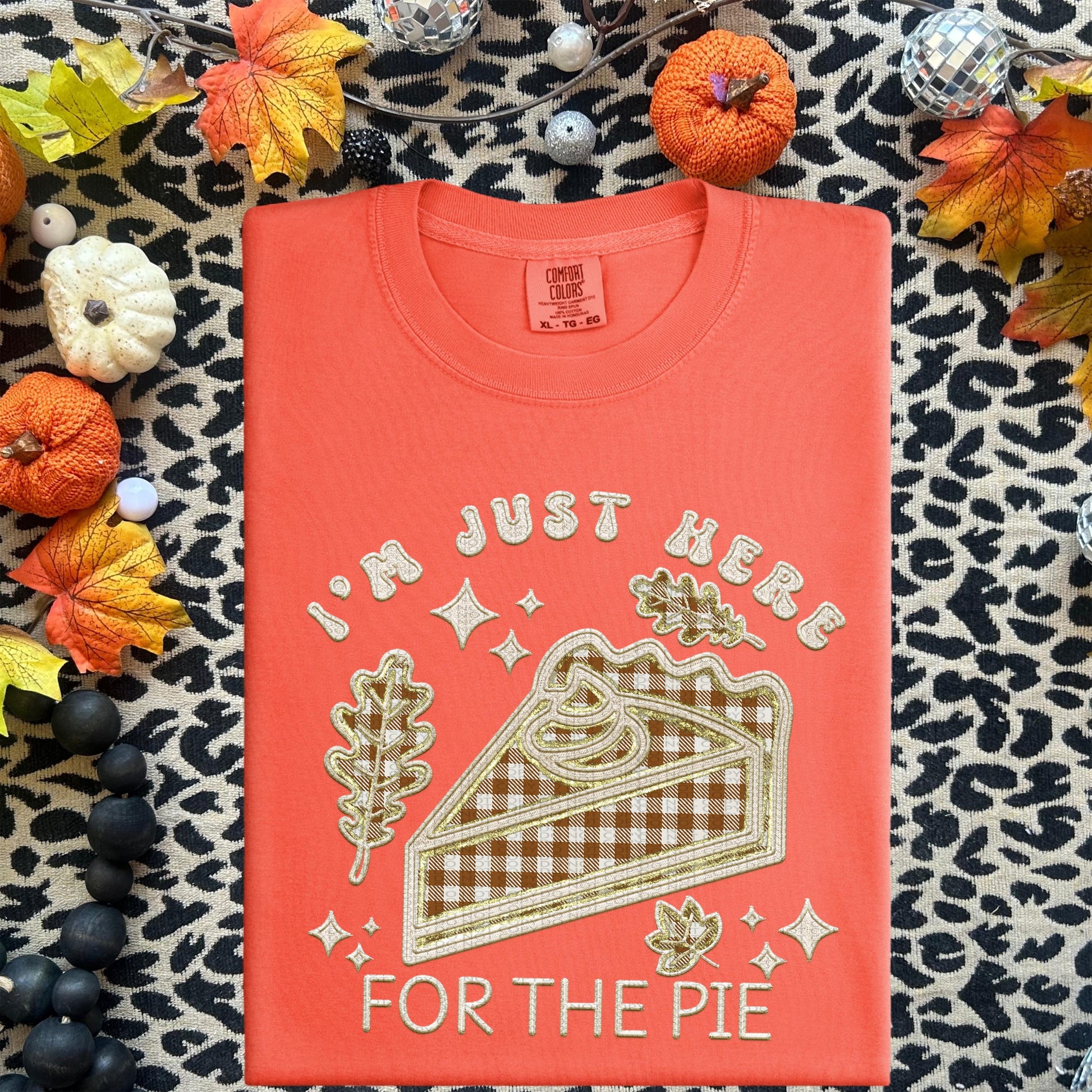 Thanksgiving PNG, I'm just here for the pie, pumpkin pie, faux embroidery, thanksgiving design, tshirt design, PNG