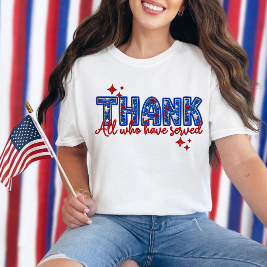 Thank all who have served DIGITAL design, FAUX embroidery, veterens day, memorial day, labor day, patriotic, red white and blue, America PNG