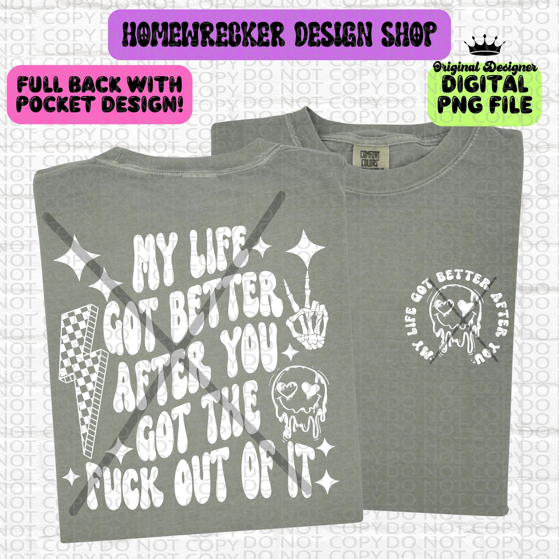 My Life got better when you got out of it PNG | Retro Font Wavy Style Full Back & Pocket Graphic Snarky Digital File PNG