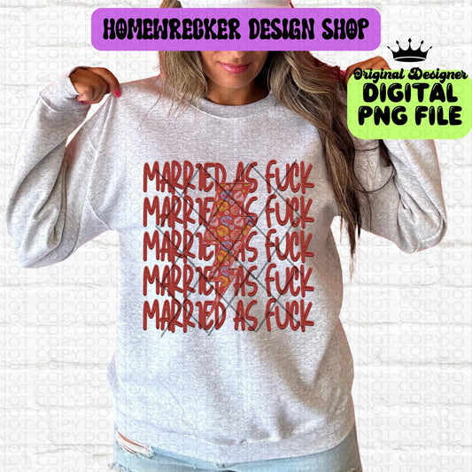 Married as F*ck Stacked Valentine's Day Themed Lightning Bolt PNG | FAUX Embroidery Digital File PNG