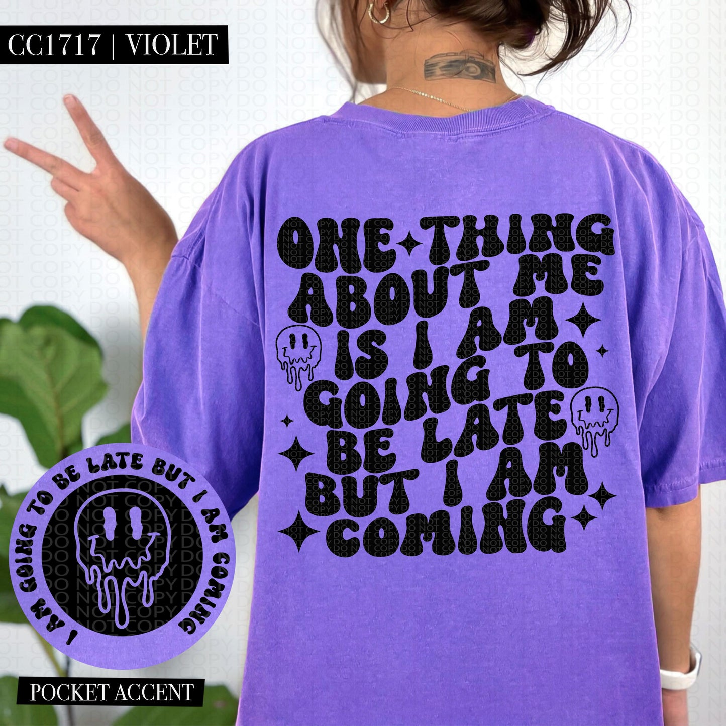 One thing about me is i am going to be late but im coming, snarky, funny, wavy font, PNG digital download