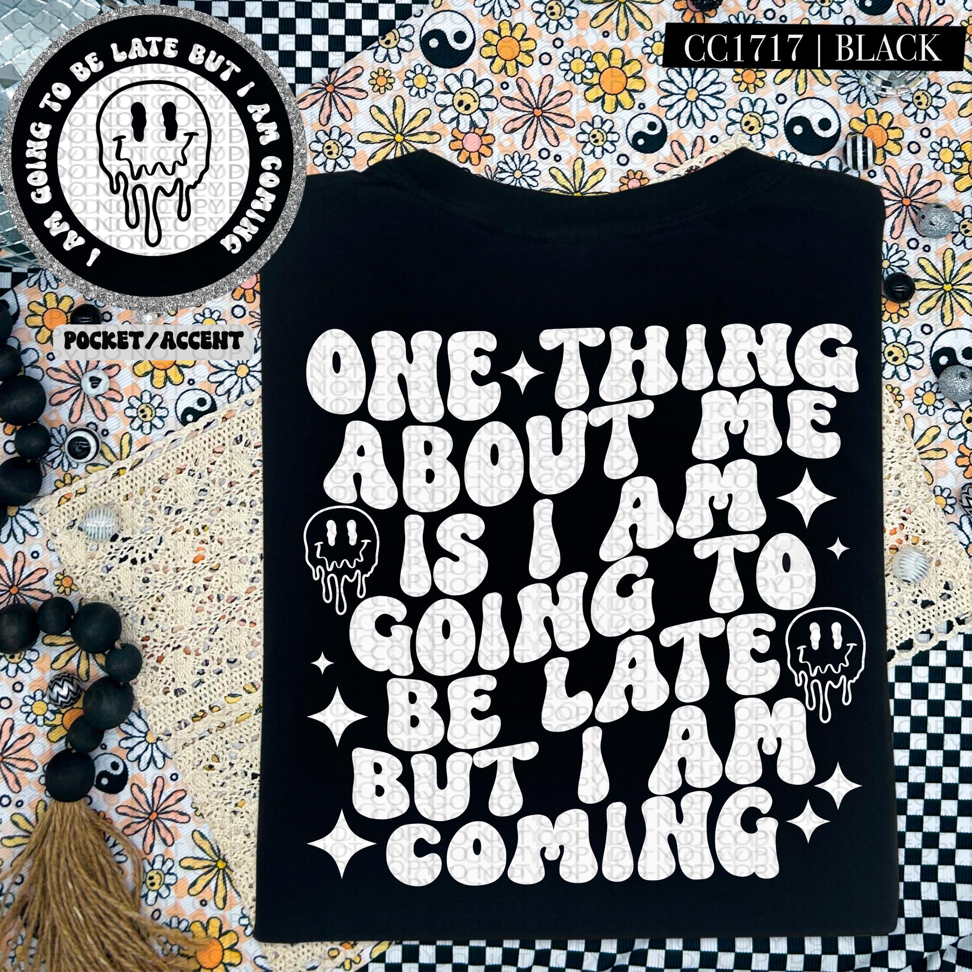 One thing about me is i am going to be late but im coming, snarky, funny, wavy font, PNG digital download