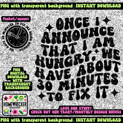 Once I announce I am hungry we have about thirty minutes to fix it, wavy, funny, snarky, hungry, digital download