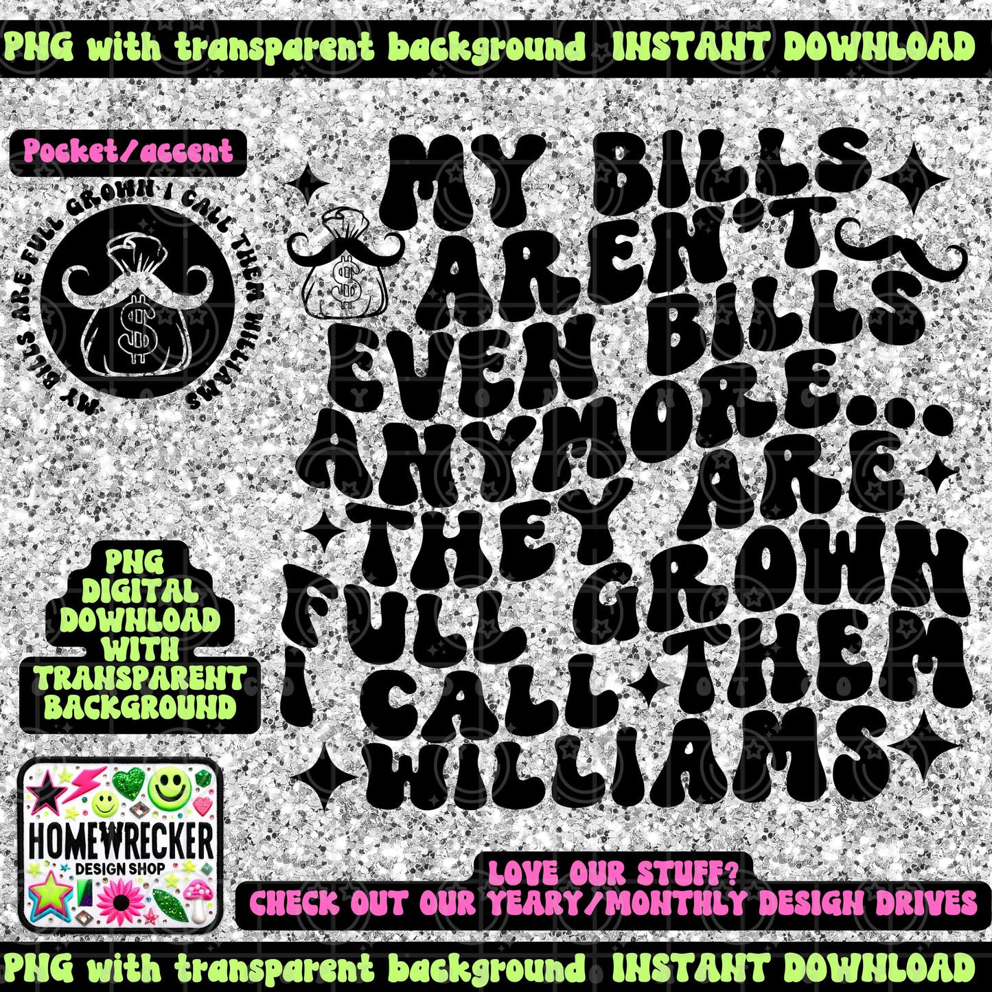 My Bills arent even bills anymore I call them Williams, full grown bills, wavy, funny, snarky, tired, digital download