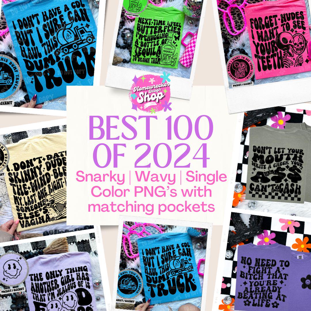 100 Best of 2024 | Snarky Wavy Single Color PNG designs with matching pockets, Front and Back Designs, Google drive bundle