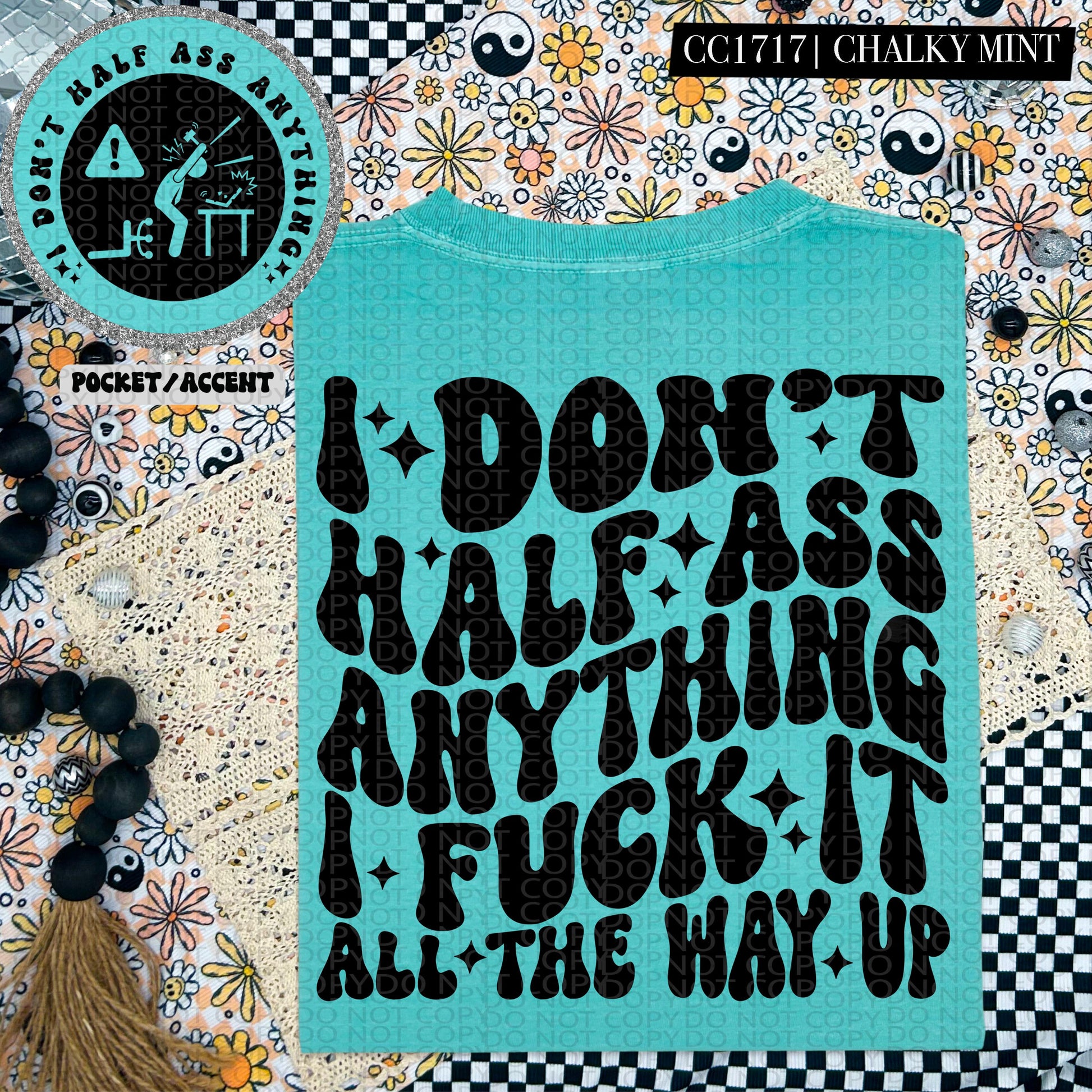 I don't half ass anything I fuck it all the way up | Wavy Design, Front Pocket, Snarky PNG