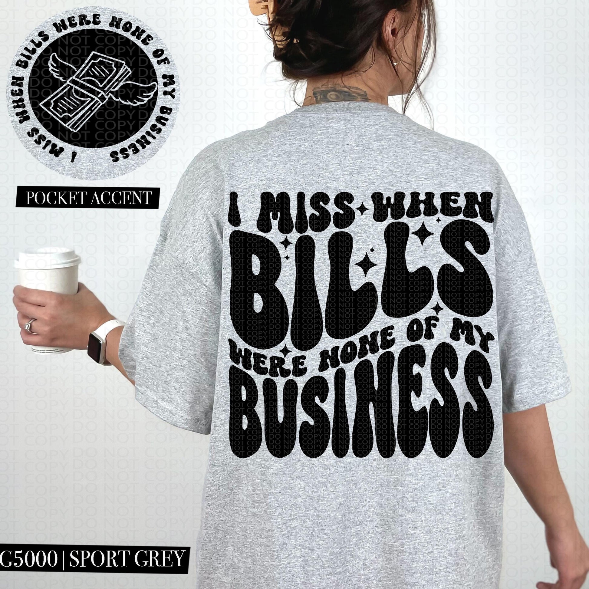 I miss when bills were none of my business | Wavy Design, Front Pocket, Snarky PNG