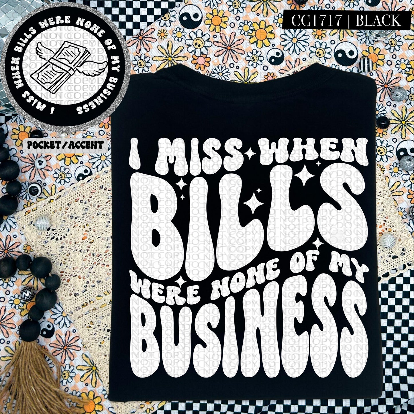 I miss when bills were none of my business | Wavy Design, Front Pocket, Snarky PNG