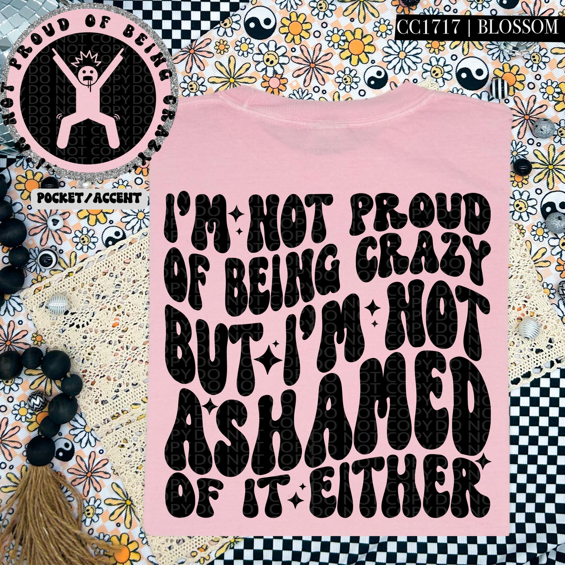I am not proud of being crazy but I'm not ashamed either | Wavy Design, Front Pocket, Snarky PNG