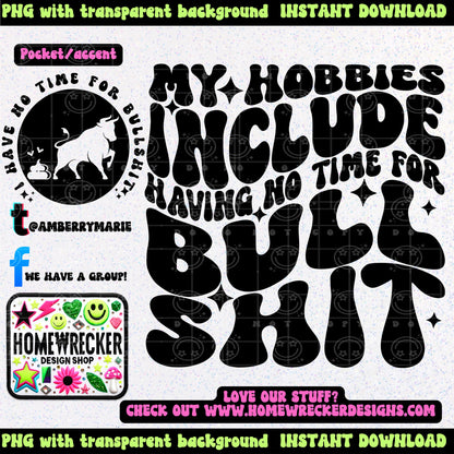 My hobbies include having no time for bullshit | Wavy Design, Front Pocket, Snarky PNG