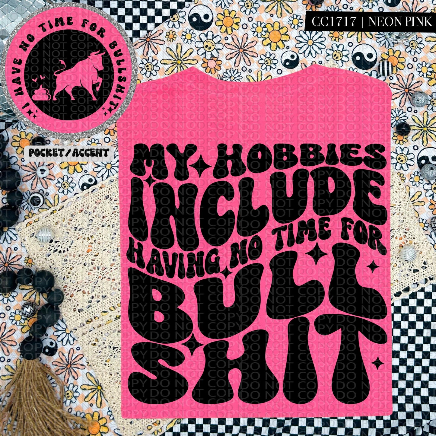 My hobbies include having no time for bullshit | Wavy Design, Front Pocket, Snarky PNG
