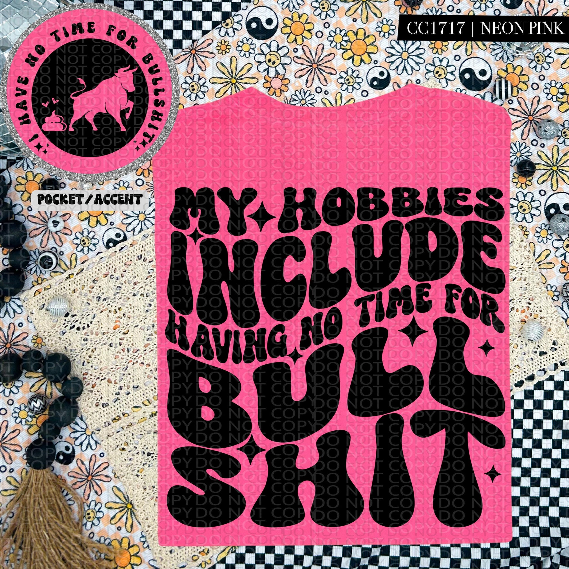 My hobbies include having no time for bullshit | Wavy Design, Front Pocket, Snarky PNG