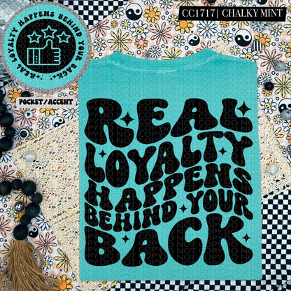 Real Loyalty Happens Behind Your Back | Wavy Design, Front Pocket, Snarky PNG