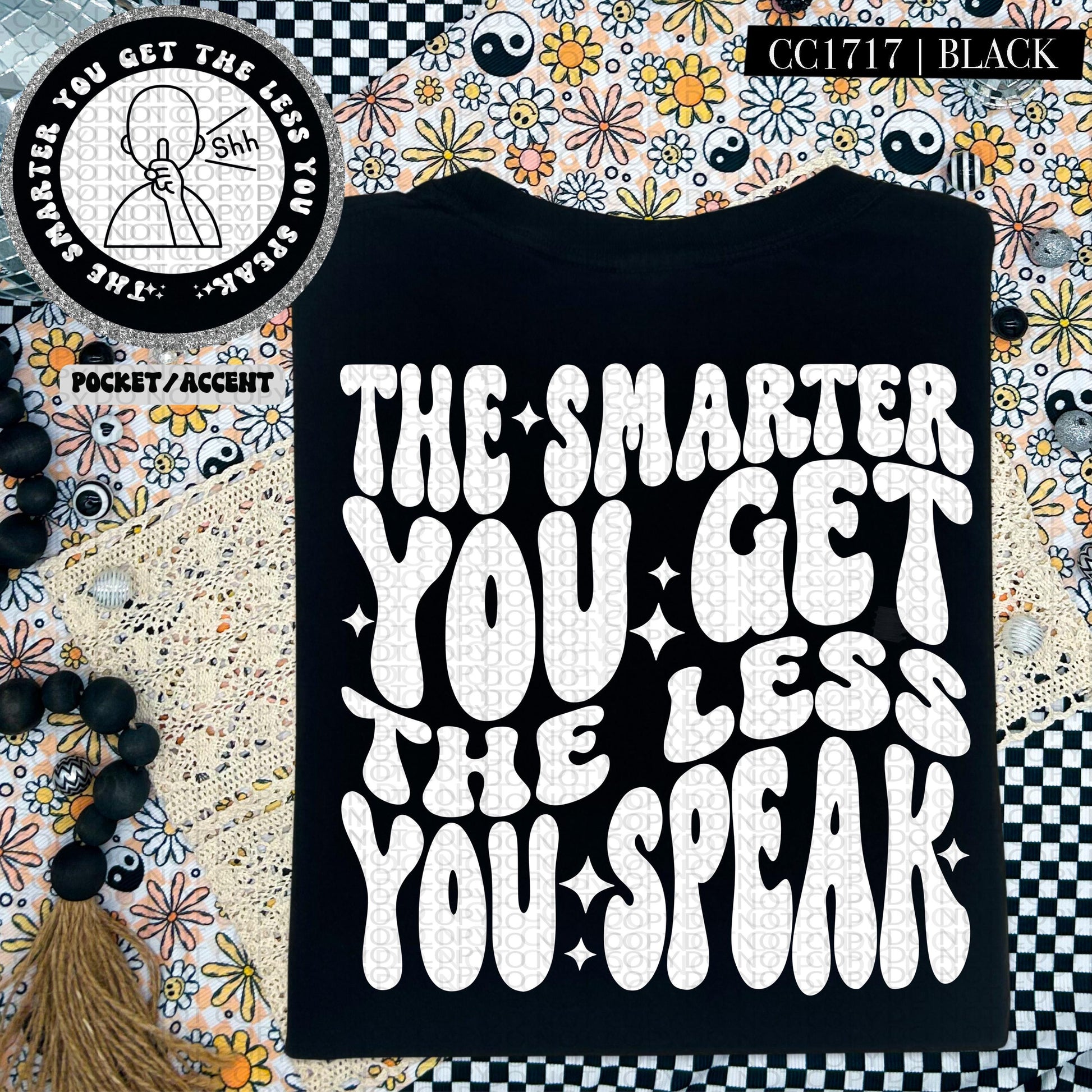 The smarter you get the less you speak | Wavy Design, Front Pocket, Snarky PNG