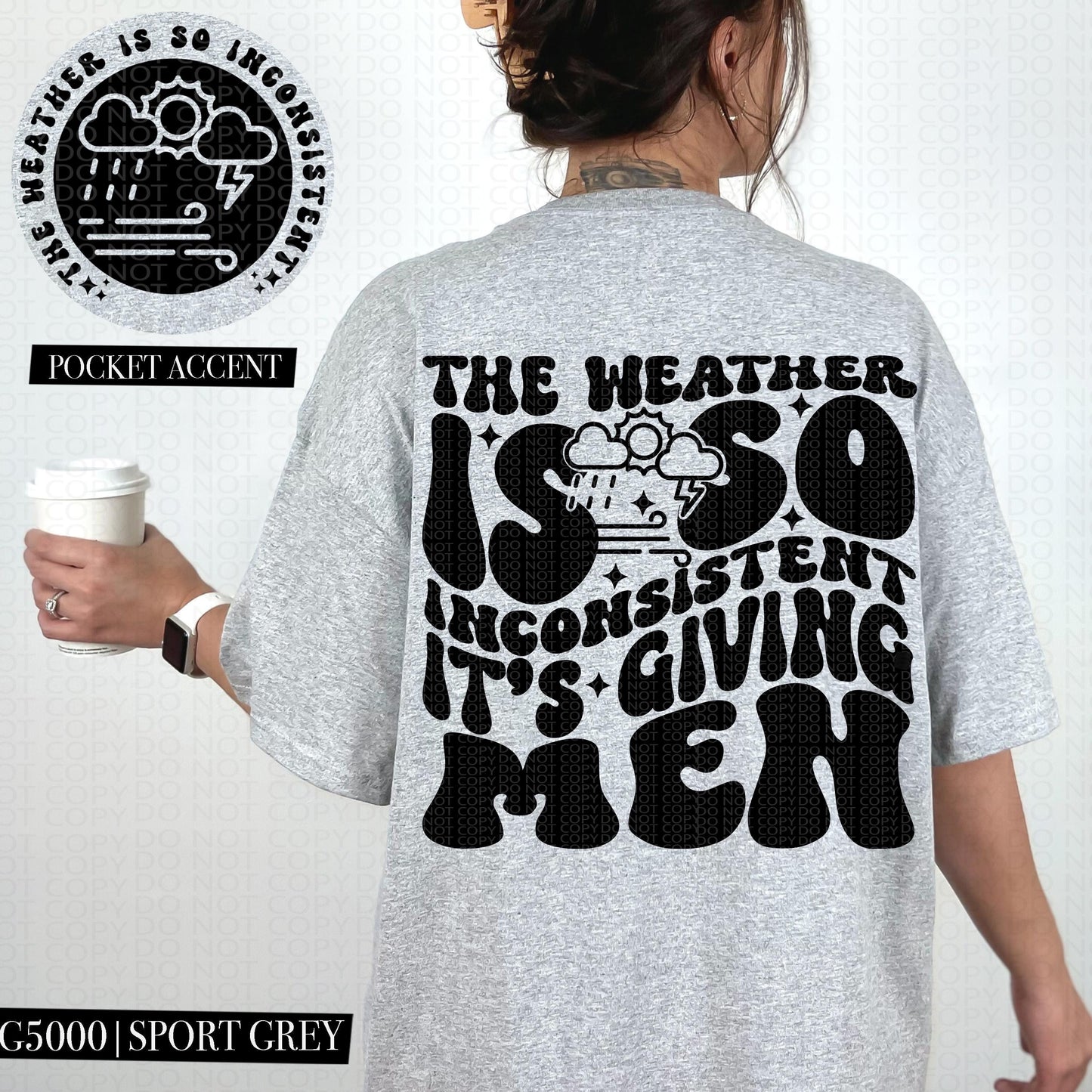 The weather is so inconsistent it's giving men | Wavy Design, Front Pocket, Snarky PNG