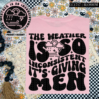 The weather is so inconsistent it's giving men | Wavy Design, Front Pocket, Snarky PNG