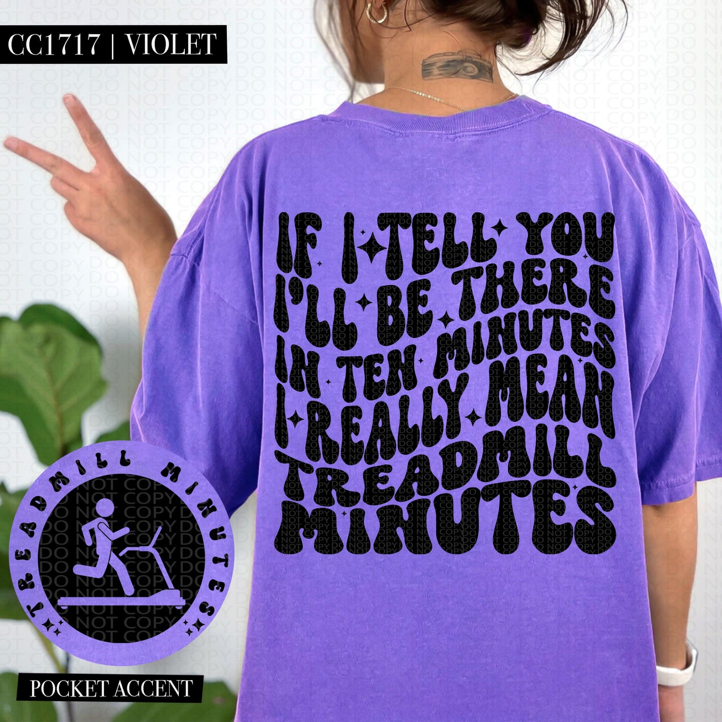 If I tell you I'll be there in ten minutes I really mean treadmill minutes | Wavy Design, Front Pocket, Snarky PNG