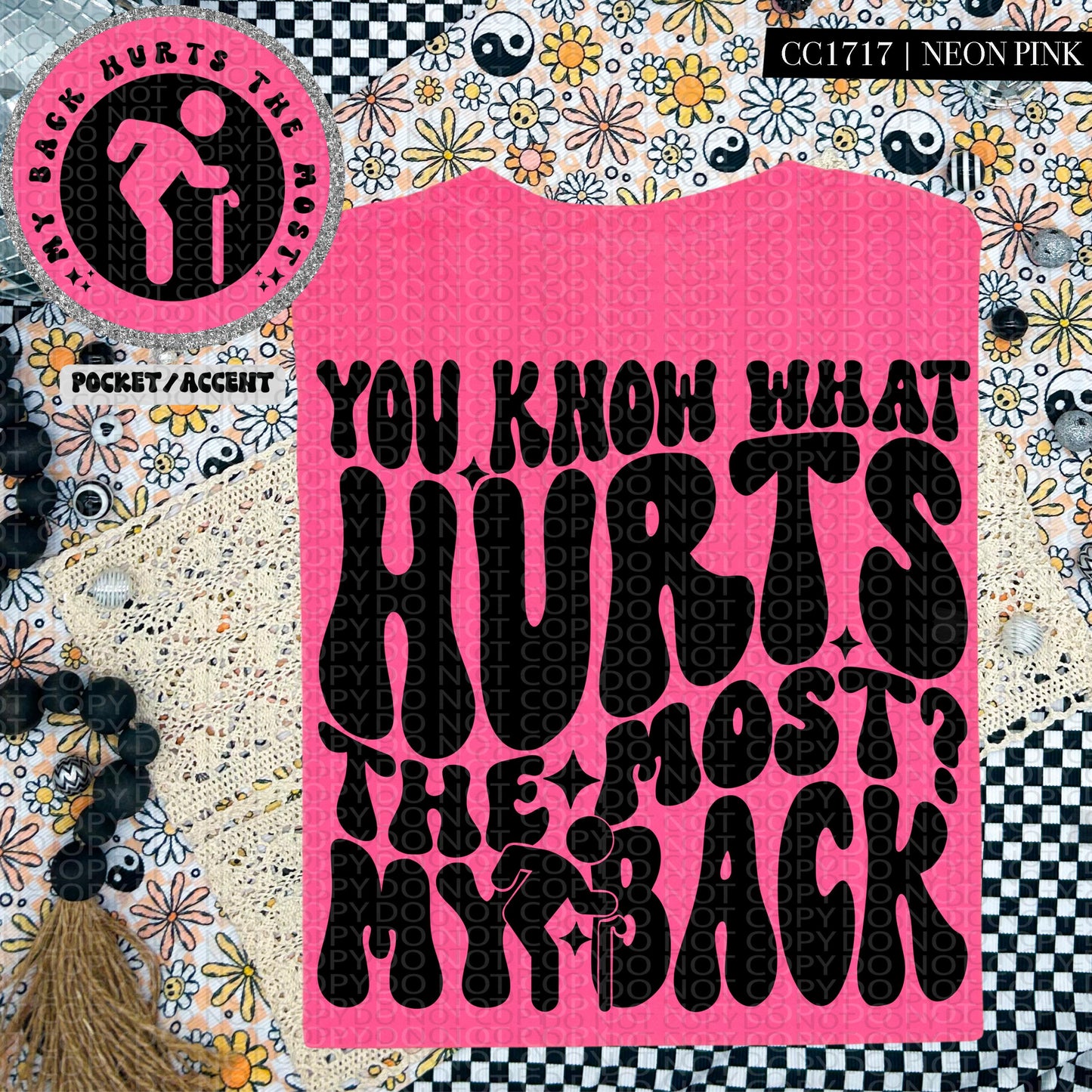 You know what hurts the most? My back | Wavy Design, Front Pocket, Snarky PNG
