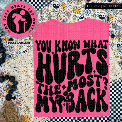 You know what hurts the most? My back | Wavy Design, Front Pocket, Snarky PNG