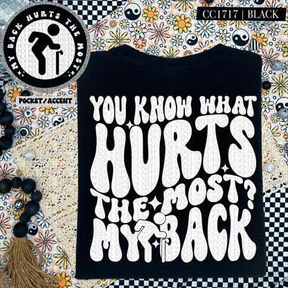 You know what hurts the most? My back | Wavy Design, Front Pocket, Snarky PNG