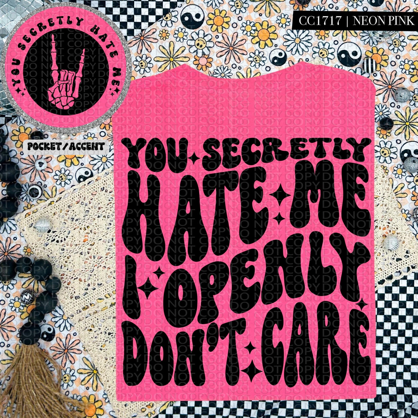 You secretly hate me I openly don't care | Wavy Design, Front Pocket, Snarky PNG