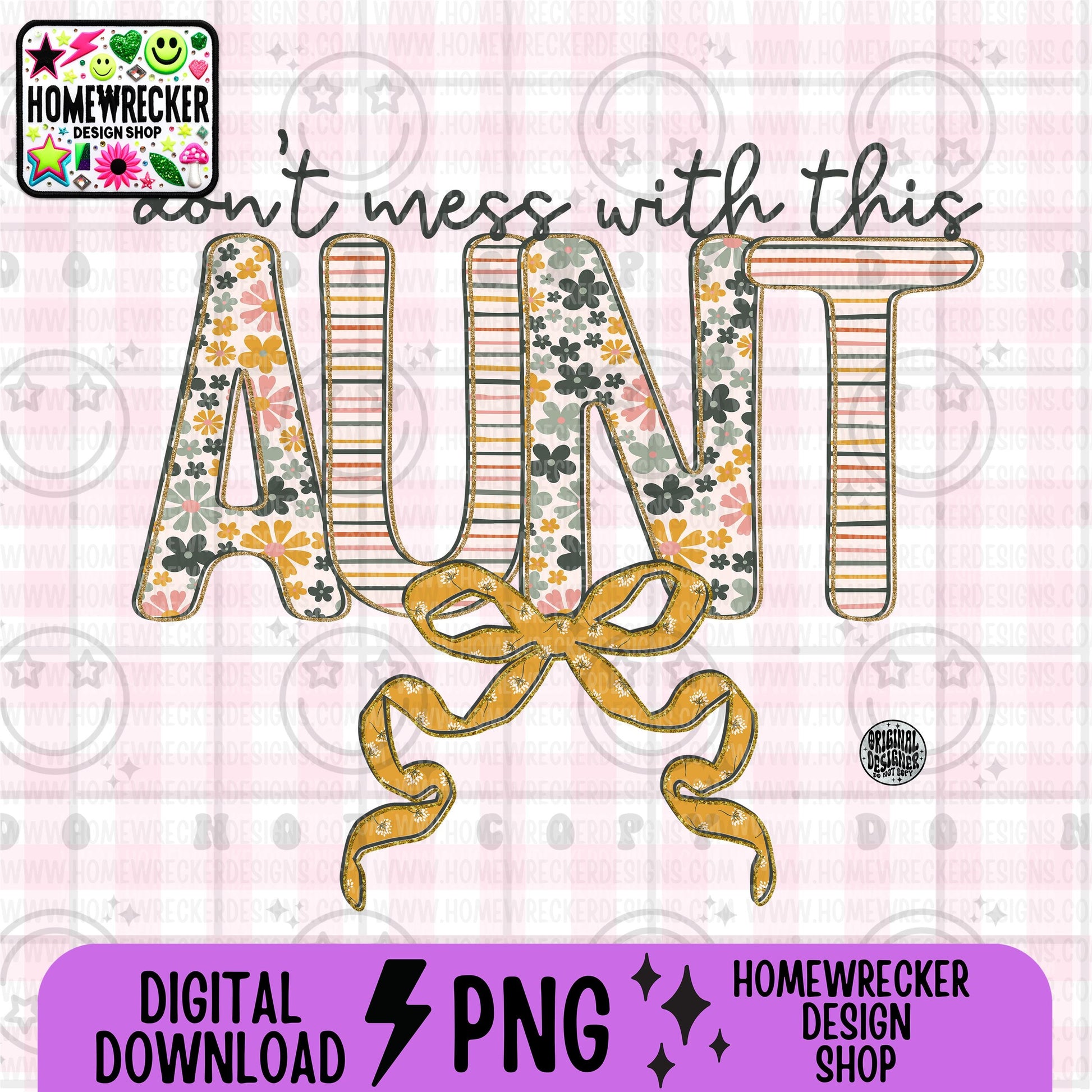 Don't mess with this Aunt, typography, PNG digital download