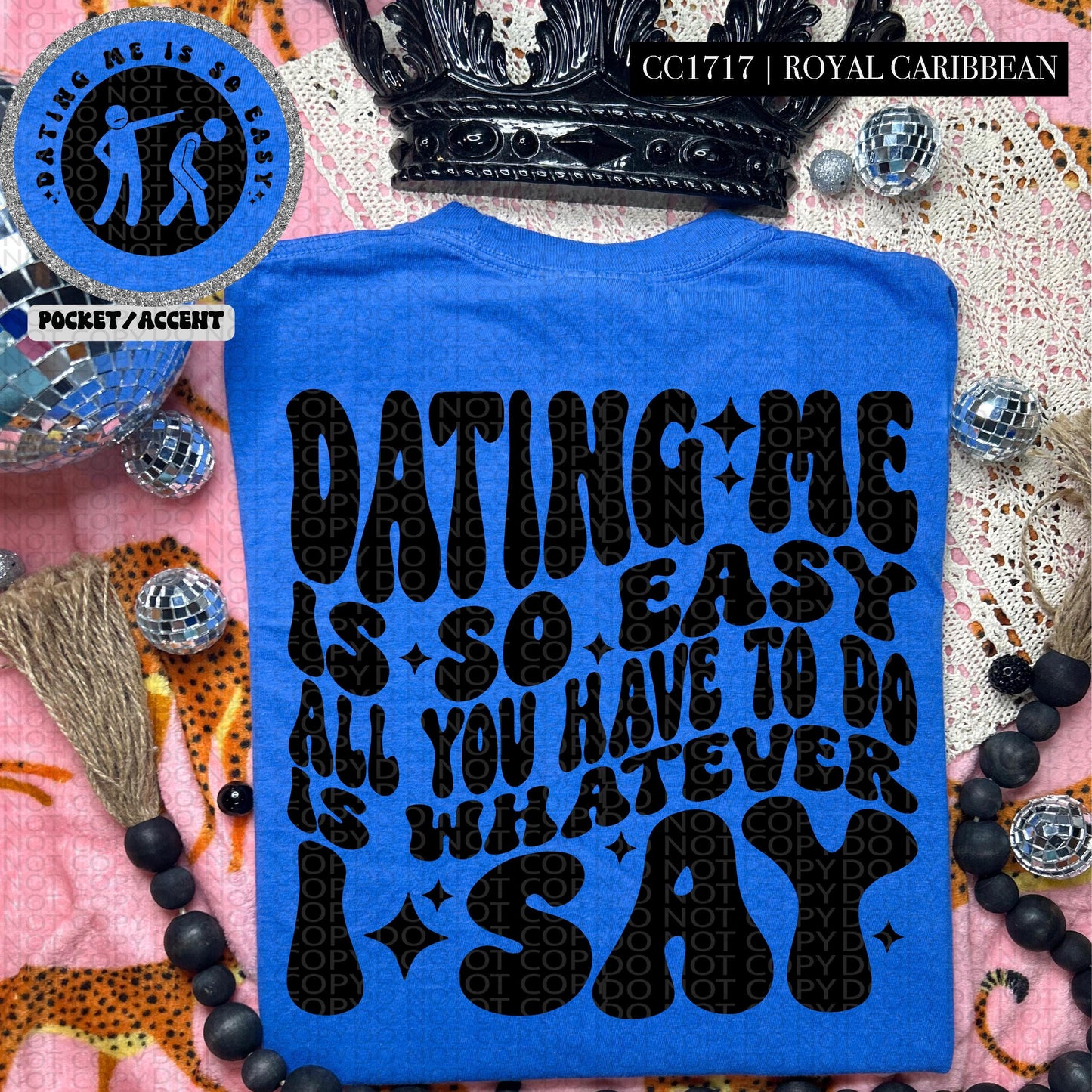 Dating me is so easy all you have to do is whatever I say | Wavy Design, Front Pocket, Snarky PNG