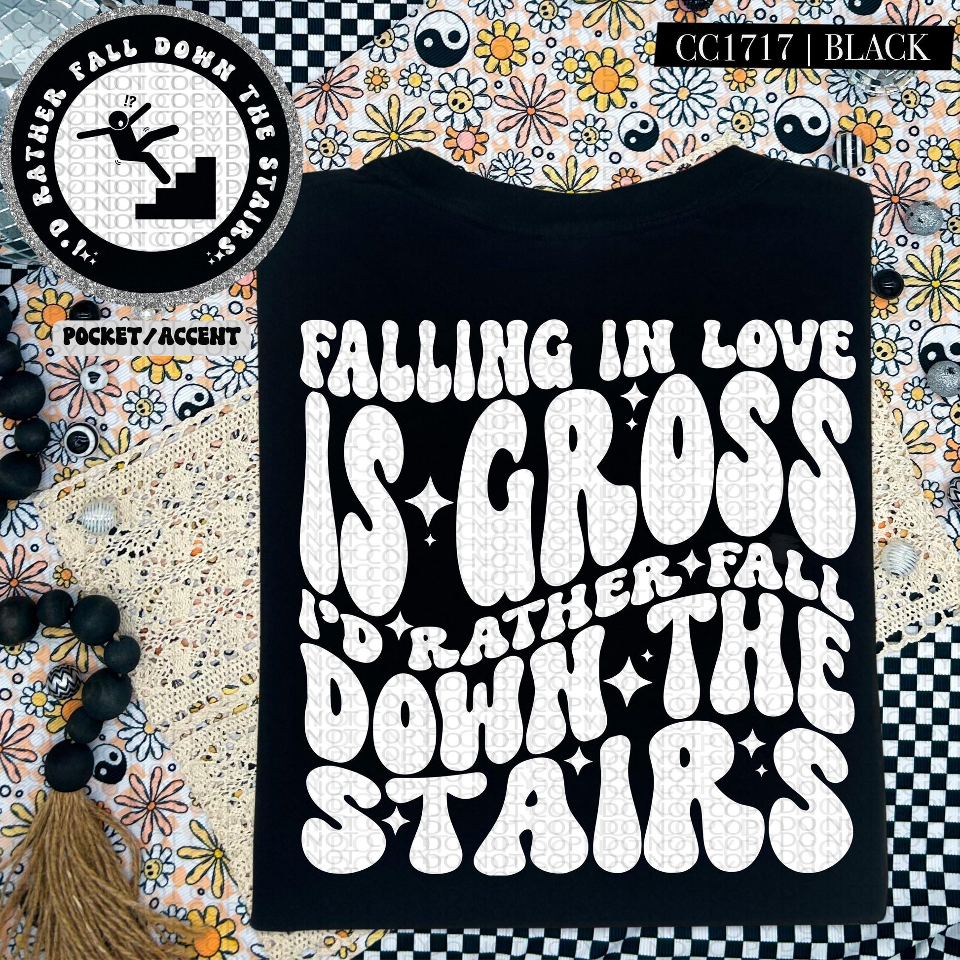 Falling in love is gross I'd rather fall down the stairs | Wavy Design, Front Pocket, Snarky PNG