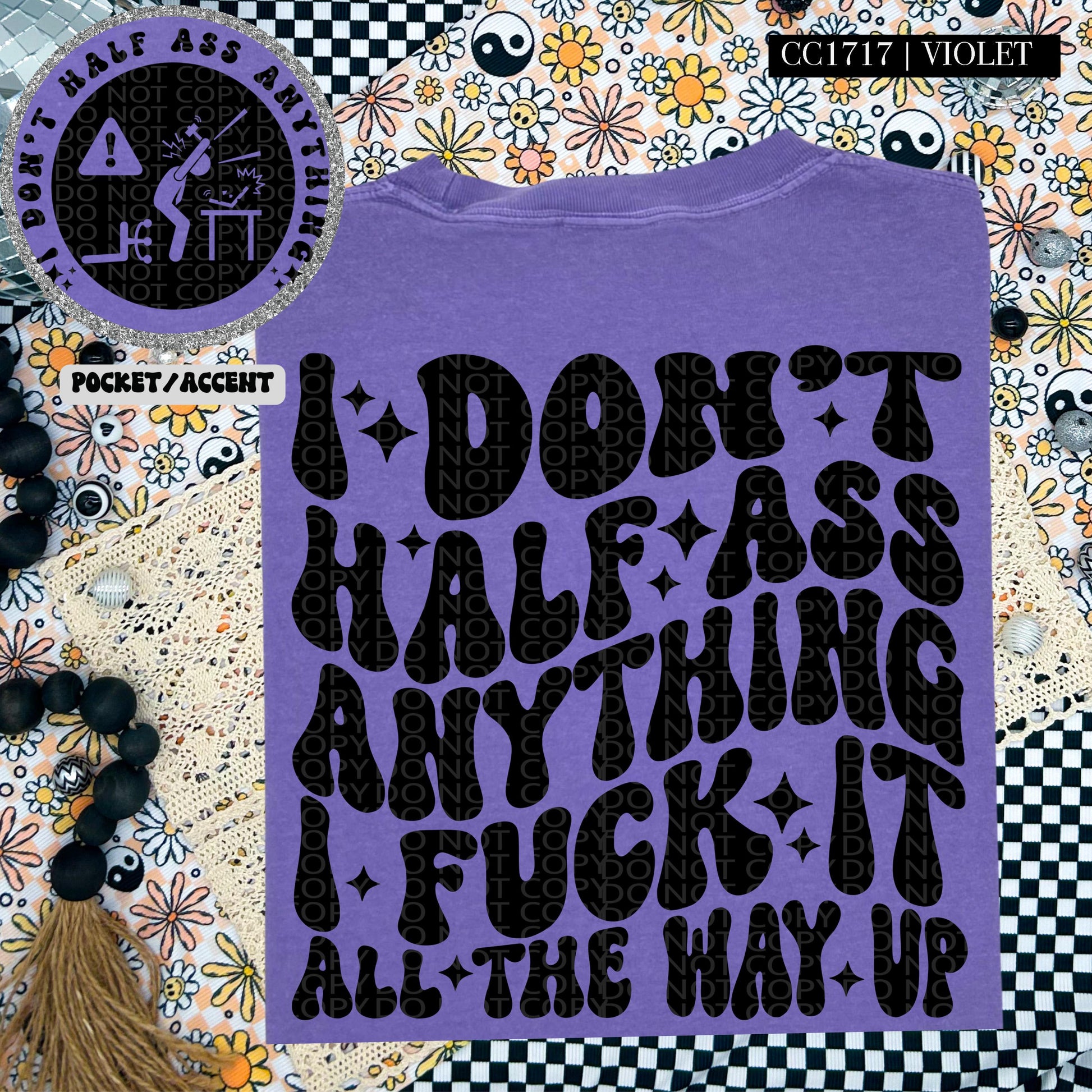 I don't half ass anything I fuck it all the way up | Wavy Design, Front Pocket, Snarky PNG