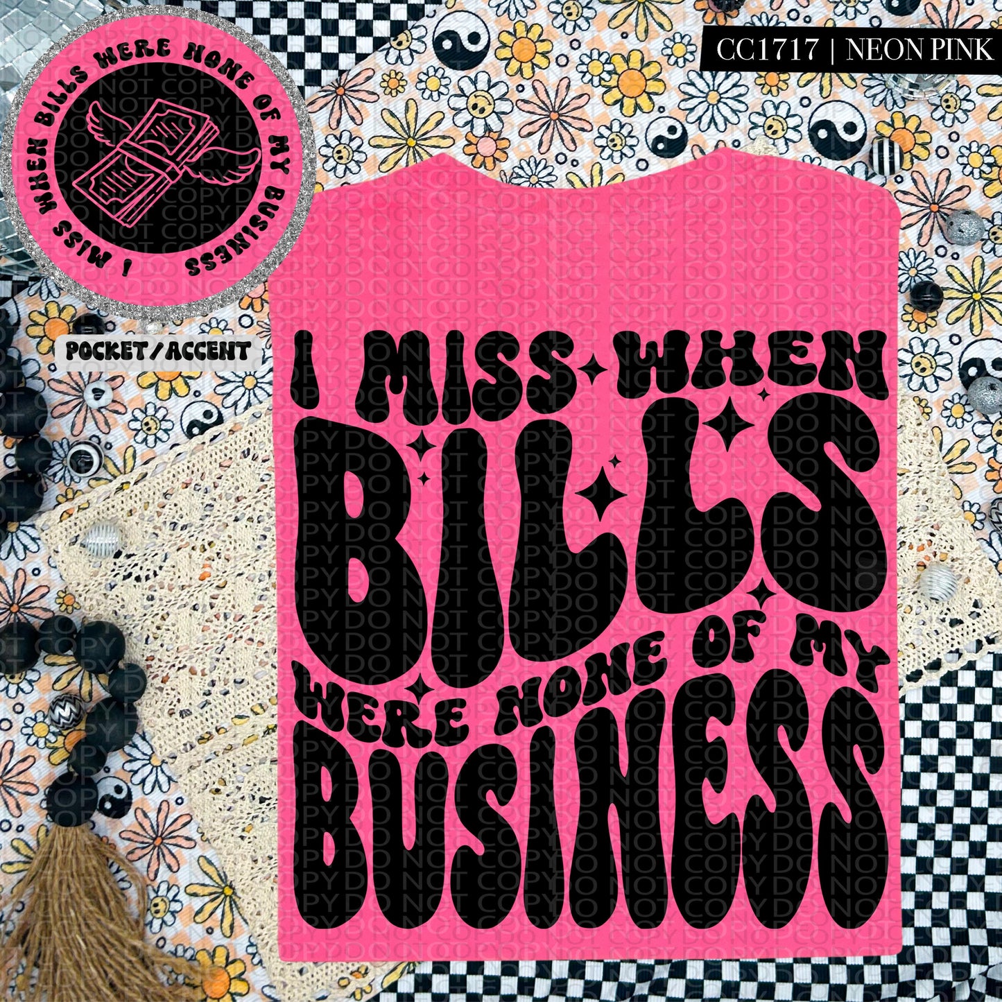 I miss when bills were none of my business | Wavy Design, Front Pocket, Snarky PNG