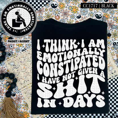 I think I am emotionally constipated | Wavy Design, Front Pocket, Snarky PNG