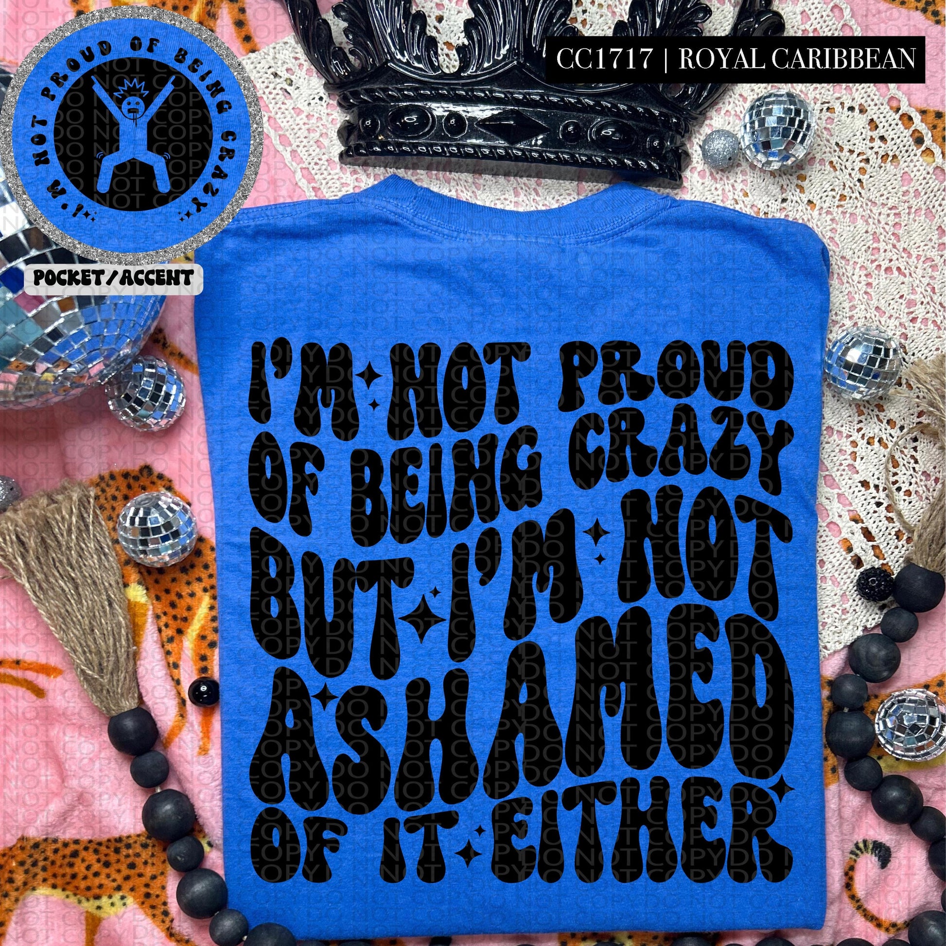 I am not proud of being crazy but I'm not ashamed either | Wavy Design, Front Pocket, Snarky PNG