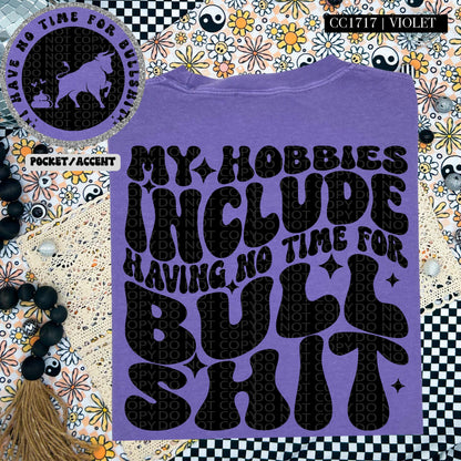 My hobbies include having no time for bullshit | Wavy Design, Front Pocket, Snarky PNG