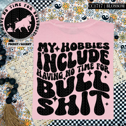 My hobbies include having no time for bullshit | Wavy Design, Front Pocket, Snarky PNG