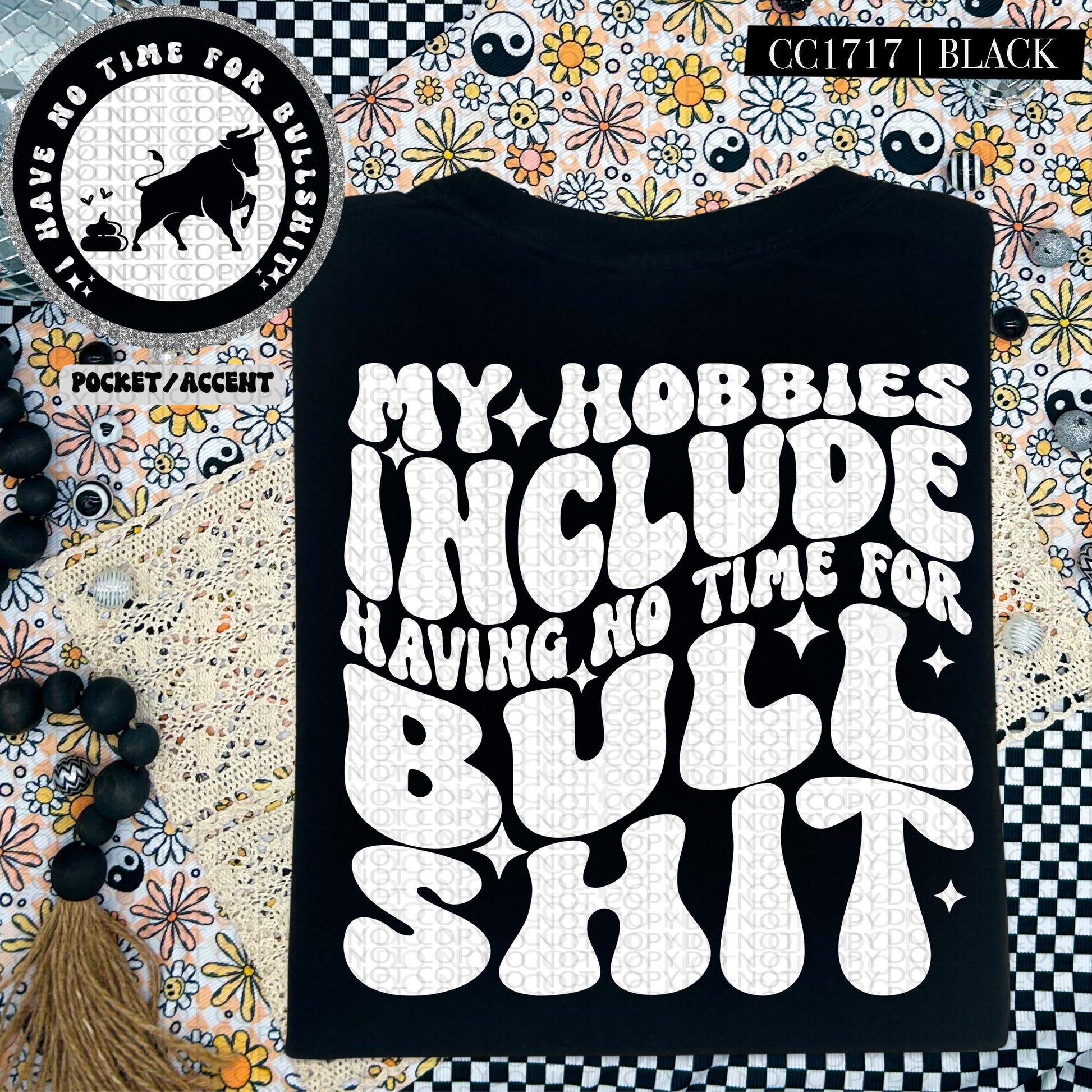 My hobbies include having no time for bullshit | Wavy Design, Front Pocket, Snarky PNG