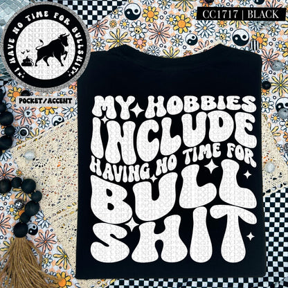 My hobbies include having no time for bullshit | Wavy Design, Front Pocket, Snarky PNG